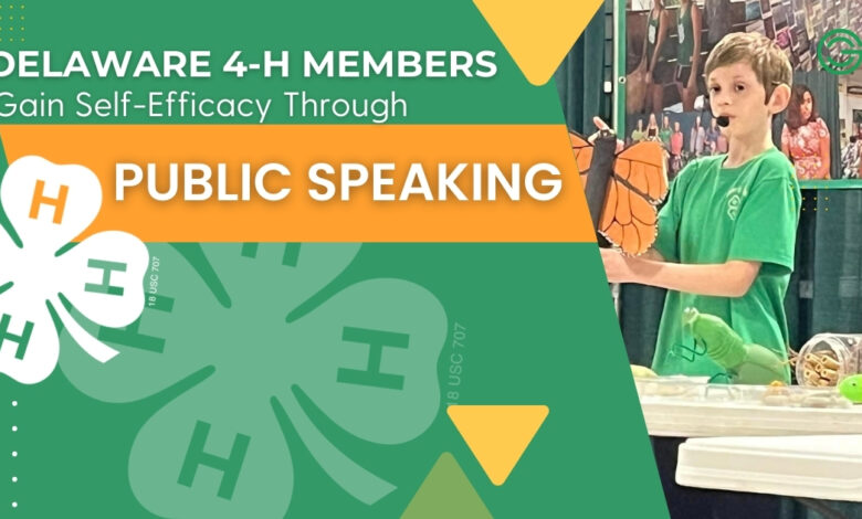 4-H Members Gain Self-Efficacy Through Public Speaking 4-H Members Gain Self-Efficacy Through Public Speaking