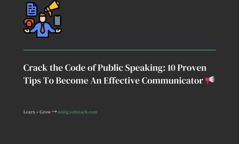 10 Proven Tips To Become An Effective Communicator 📢 10 Proven Tips To Become An Effective Communicator 📢